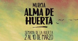 Celebrarán la Semana de la Huerta de Murcia