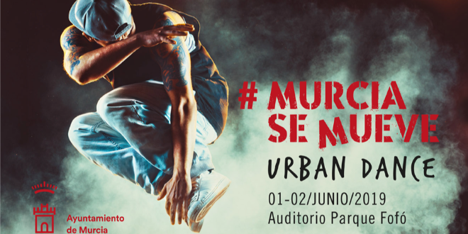 Murcia será la sede del Urban Dance 2019